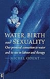 Water, Birth and ...