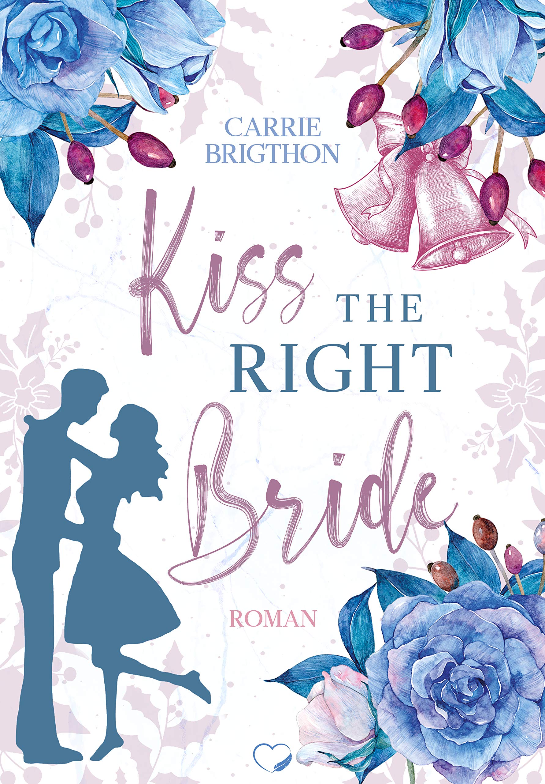 Kiss the right Bride (Wedding Dreams, #1)
