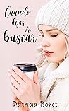 Cuando dejas de buscar by Patricia Bonet