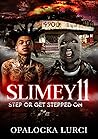 Slimey 11 Step Or Get Stepped On: The Slimey Series