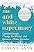 Me and White Supremacy: Com...