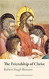 The Friendship of Christ by Robert Hugh Benson