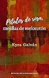 Pétalos de rosa, mejillas de melocotón (Spanish Edition) Pétalos de rosa, mejillas de melocotón (Spanish Edition)