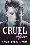 Cruel Heir by Scarlett Winters Cruel Heir by Scarlett Winters