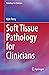 Soft Tissue Pathology for Clinicians