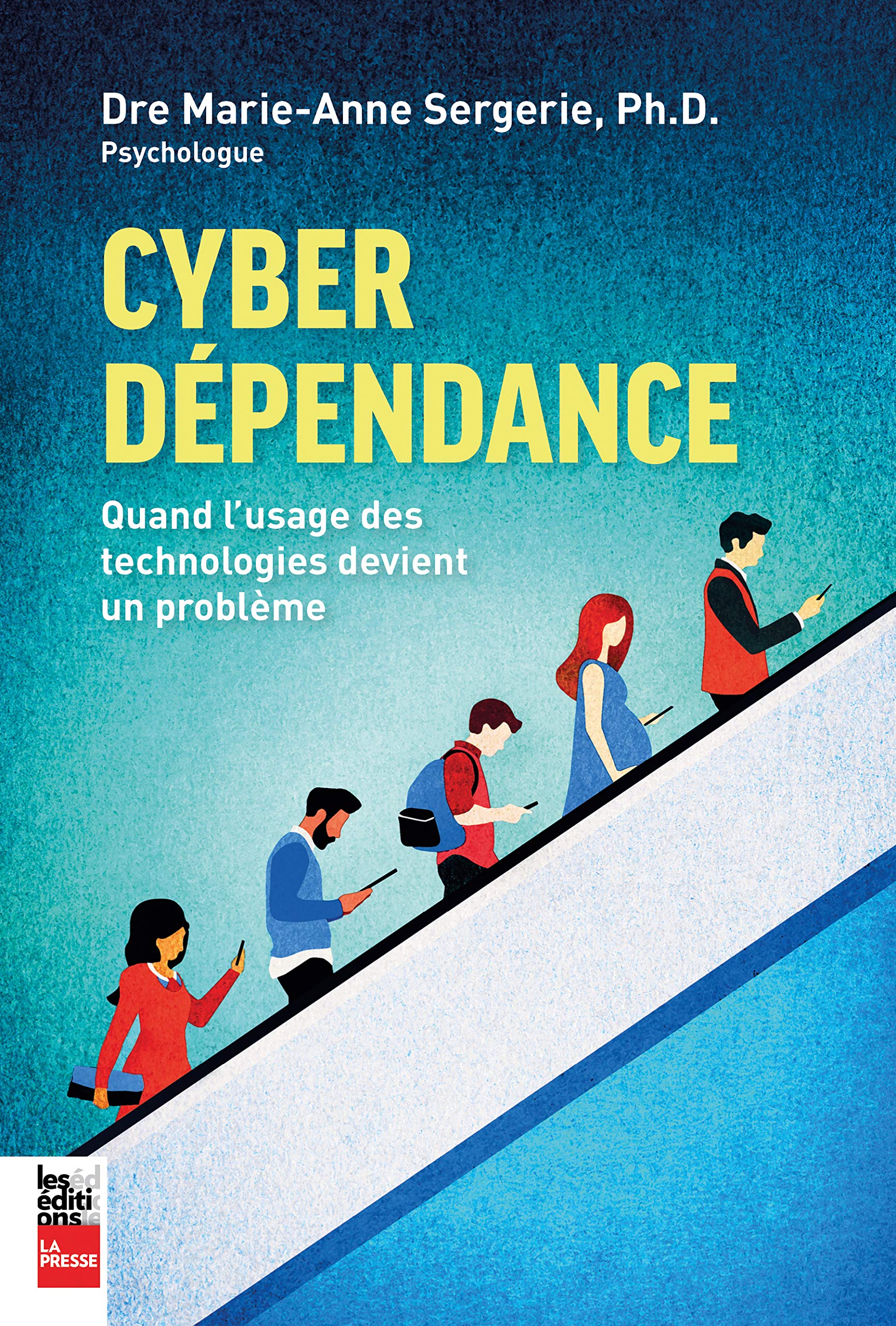 CYBERDÉPENDANCE : QUAND L'USAGE DES TECHNOLOGIES DEVIENT UN PROBLÈME (French)