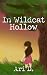 In Wildcat Hollow (The Holl...