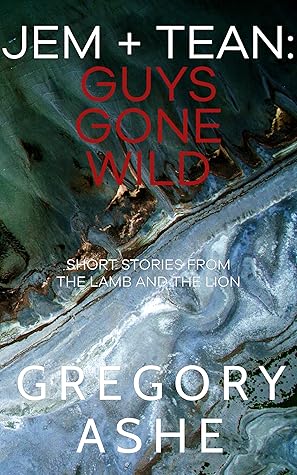 Jem and Tean: Guys Gone Wild (The Lamb and the Lion)