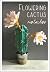 Flowering Cactus Master Class