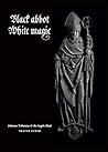 Black Abbot · White Magic