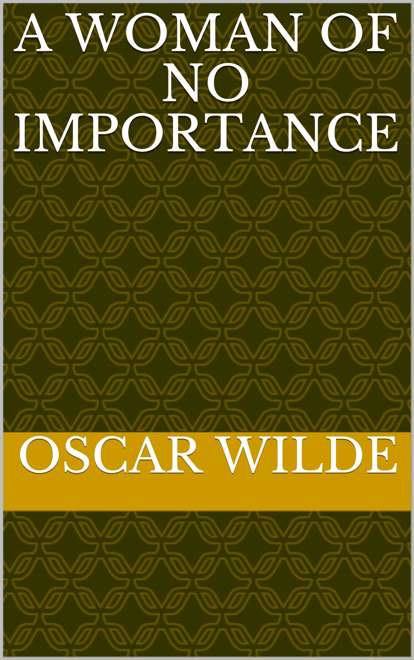 A Woman of No Importance