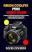 Nikon Coolpix p900 Users Guide  by David Cowherd