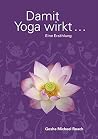Damit Yoga wirkt:...