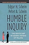 Humble Inquiry: T...