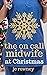 The On Call Midwife at Chri...