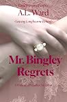 Mr. Bingley Regre...