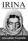IRINA. Crónica de una huida