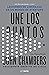 Une los puntos: Lecciones de liderazgo en un mundo empresarial / Connecting the Dots : Lessons for Leadership in a Startup World (Spanish Edition)