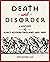 Death and Disorder: A Histo...