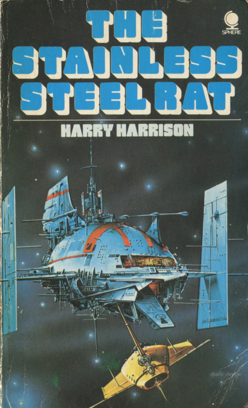 THE ADVENTURES OF THE STAINLESS STEEL RAT: The Stainless Steel Rat; The Stainles
