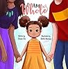 I Am Whole: A Multi-Racial Children’s Book Celebrating Diversity, Language Race and Culture