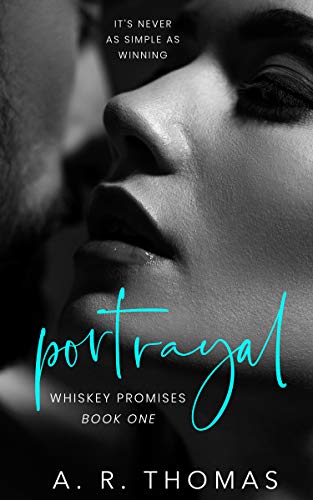 Portrayal (Whiskey Promises, #1)