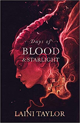 Days of Blood and Starlight: Daughter of Smoke and Bone Trilogy Book 2