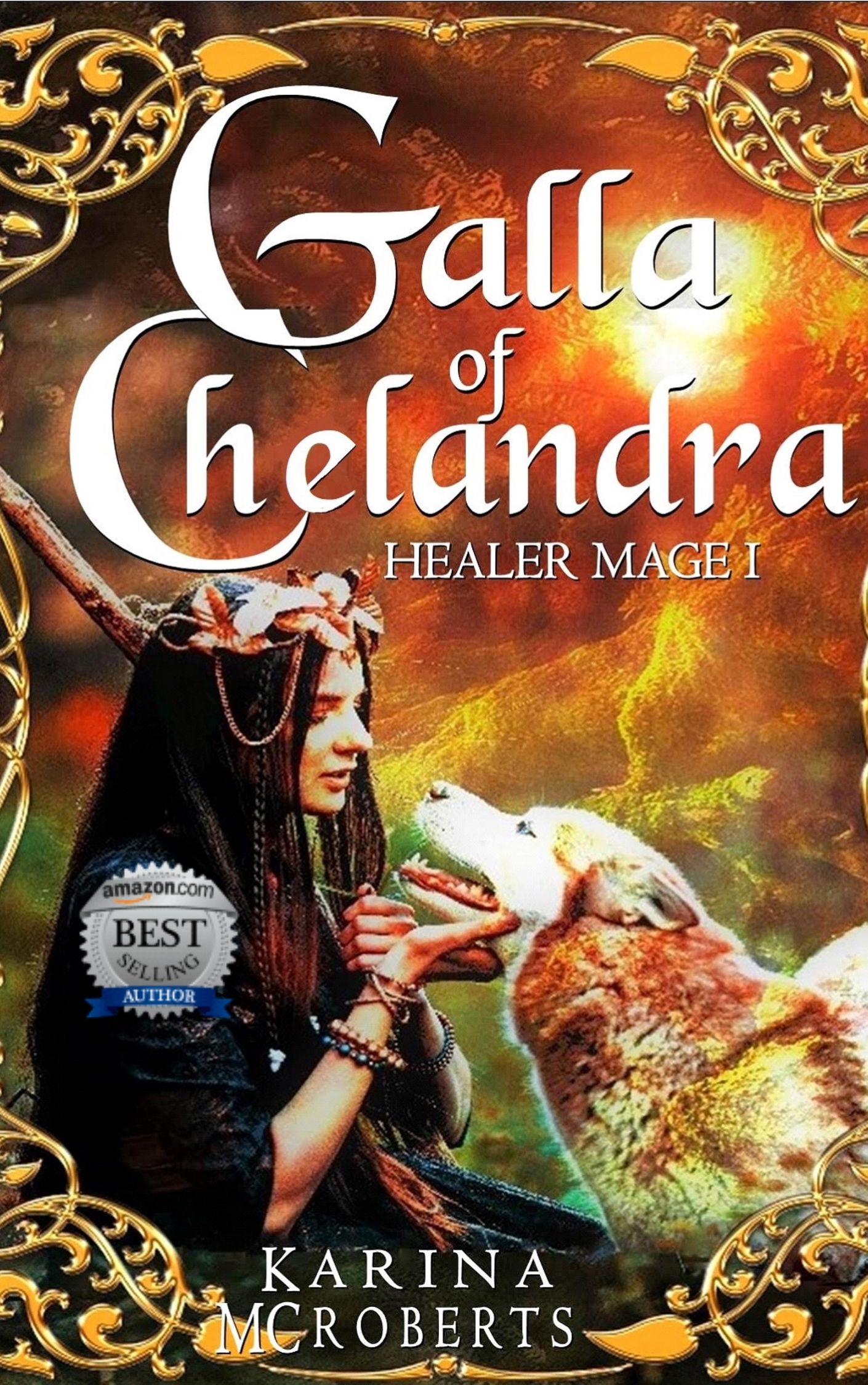 Galla of Chelandra: Healer Mage (Real Magic - Courage, Cunning, and Craft, #1)
