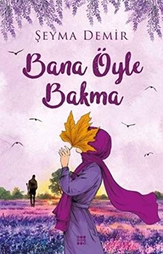 Bana Öyle Bakma (Umut, #3)