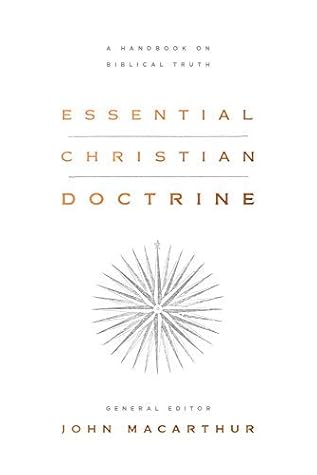 Essential Christian Doctrine: A Handbook on Biblical Truth