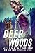 Deep Woods