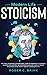 Modern Life Stoicism by Roger C. Brink