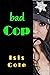 Bad Cop (Isis Cole Book 3)