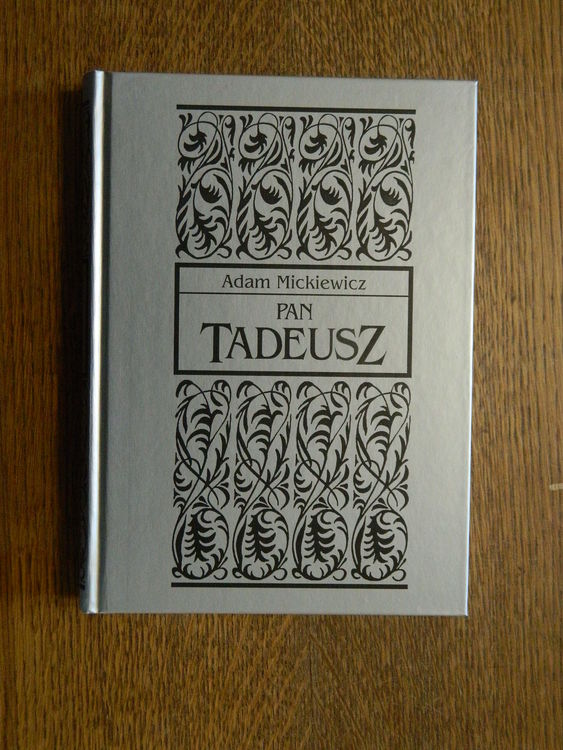 Pan Tadeusz ehk Viimne kohturetk Leedus. Šlahta lugu 1811. ja 1812. a. kaheteistkümnes värsiraamatus
