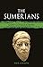 The Sumerians: Lost Civilizations
