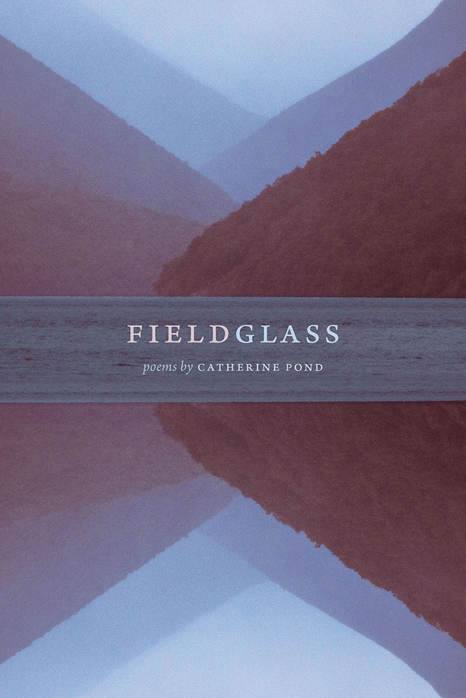 Fieldglass by Catherine Pond
