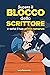 Supera il blocco dello scrittore by Luca Panzarella