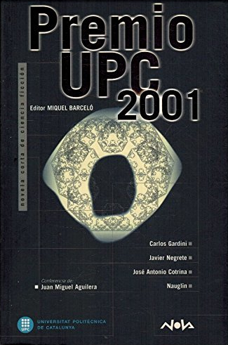 Premio UPC 2001. Novela Corta de Ciencia Ficción (Paperback)