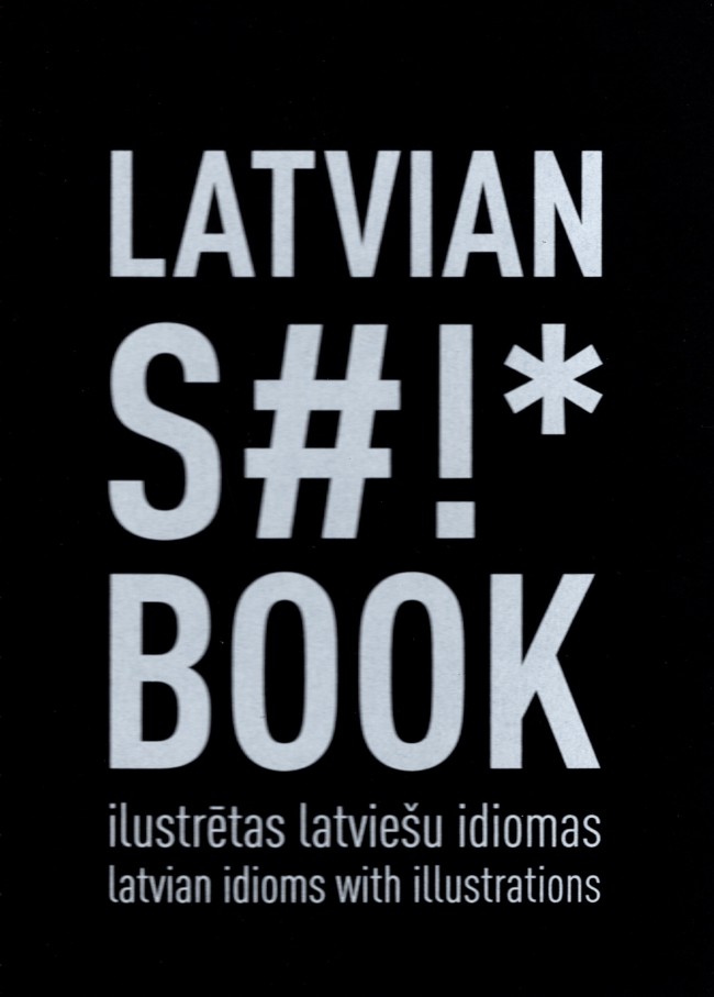 Latvian Stuff Book. Ilustrētas latviešu idiomas. Latvian Idioms with Illustrations