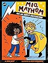 Mia Mayhem and the Super Switcheroo by Kara West