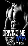 Driving Me Mad