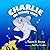 Charlie the Friendly Shark:...
