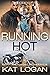 Running Hot by Kat Logan