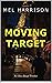Moving Target: An Alex Boyd...