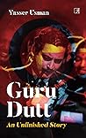 Guru Dutt: An Unf...