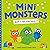 Mini Monsters: Can I Be The...