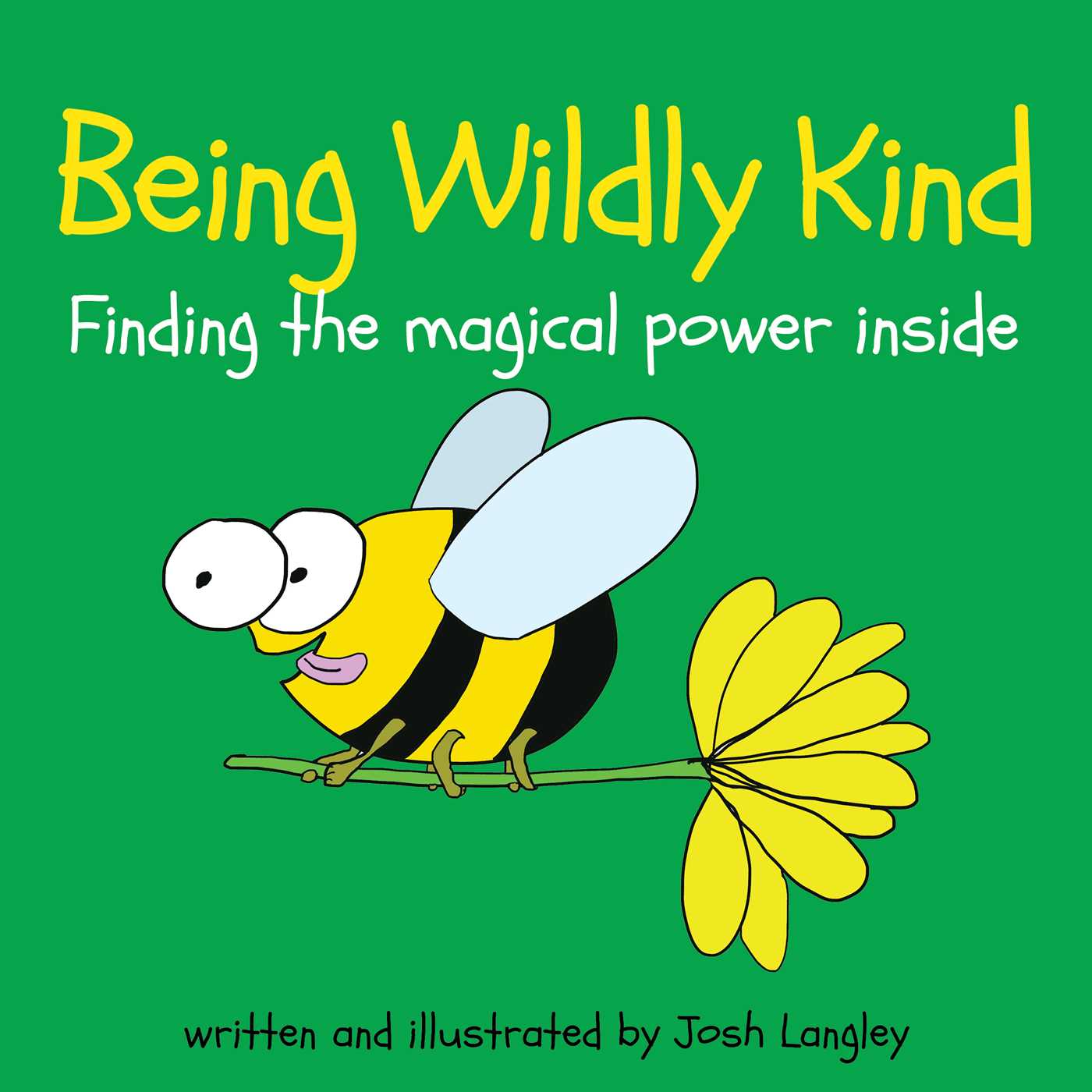 Being Wildly Kind: The magical power inside (ebook)