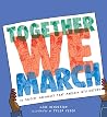 Together We March...