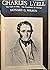 Charles Lyell - The Years to 1841: The Revolution in Geology