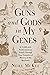 Guns and Gods in My Genes: ...